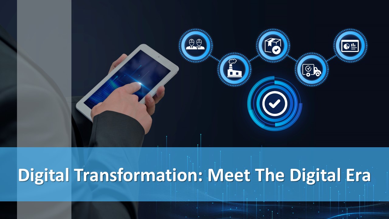 Digital Transformation: Meet The Digital Era - Kridha Graphics